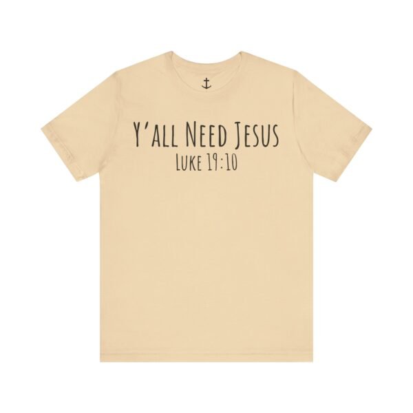 Y'all Need Jesus Shirt - Image 7