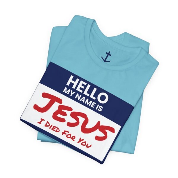 Hello My Name Is Jesus Shirt - Image 4