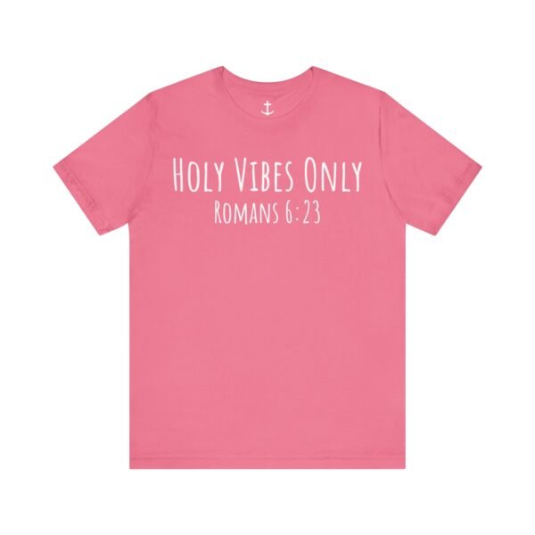 Holy Vibes Only Shirt - Image 15