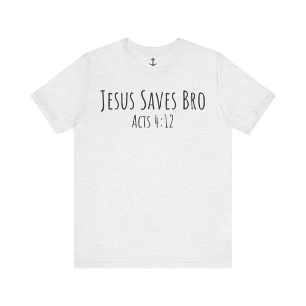 Jesus Saves Bro Shirt - Image 6