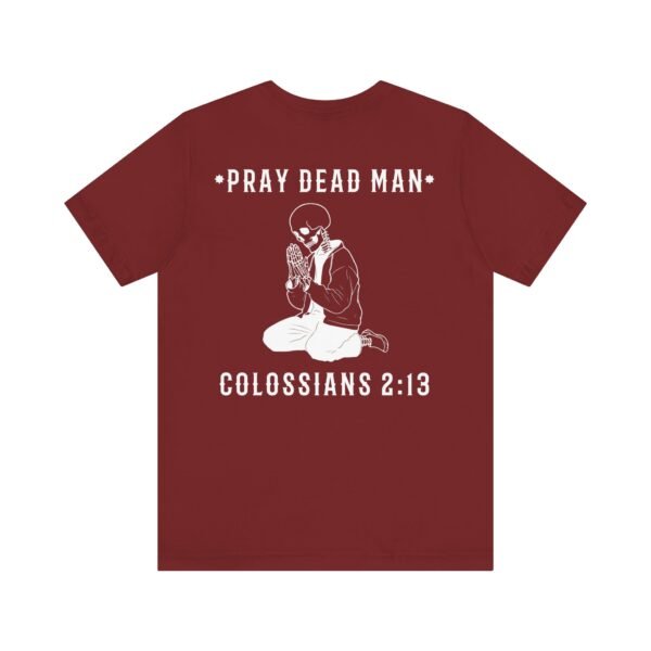 Pray Dead Man Shirt - Image 19