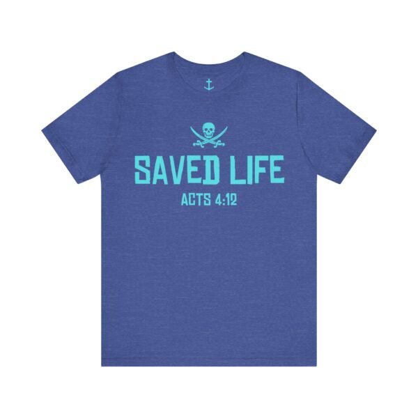 Saved Life Bold Shirt - Image 14