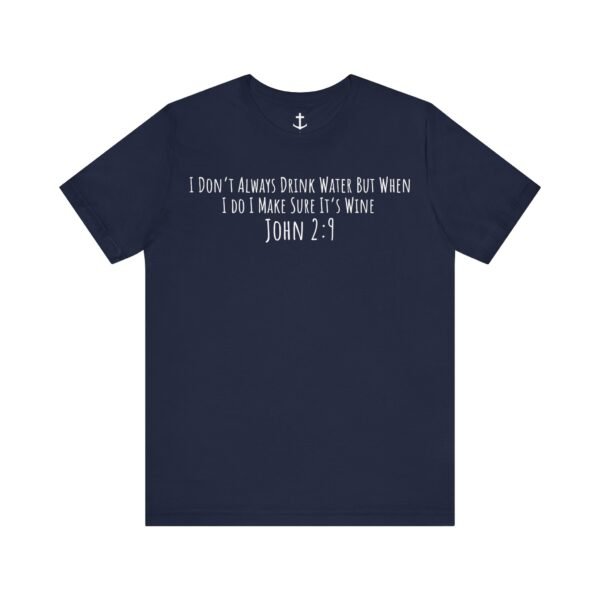 Wine Into Water Shirt - Image 14