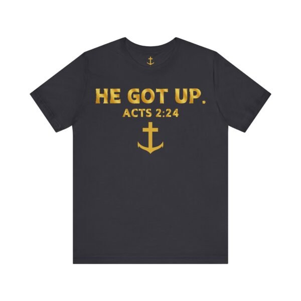 He Got Up Shirt - Image 7