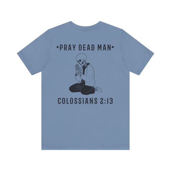 Pray Dead Man Shirt - Image 13