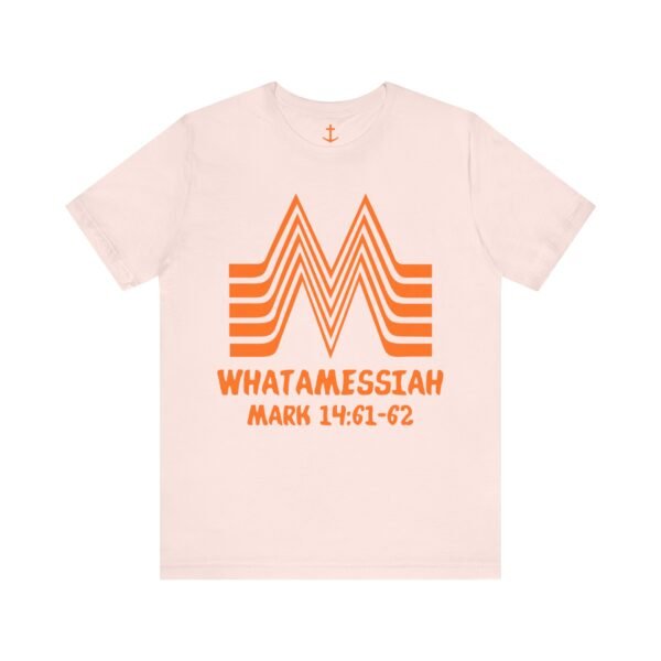 WhatAMessiah Shirt - Image 6