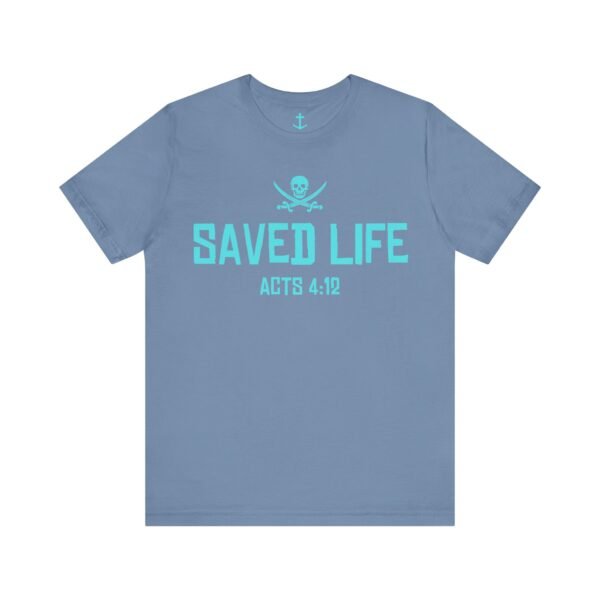 Saved Life Bold Shirt - Image 13