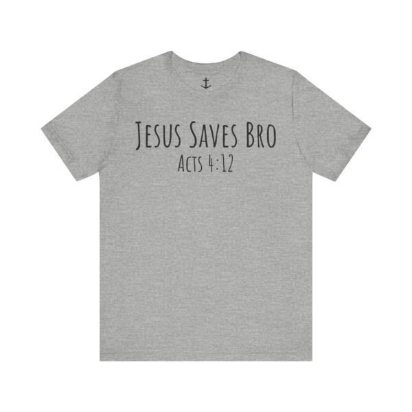 Jesus Saves Bro Shirt - Image 14