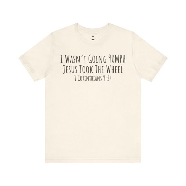 Jesus Took The Wheel Shirt - Image 7