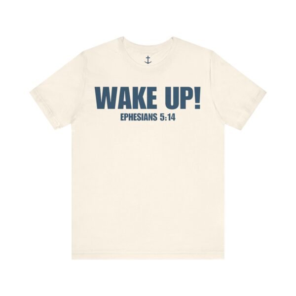 Wake Up! Faith Shirt - Image 7