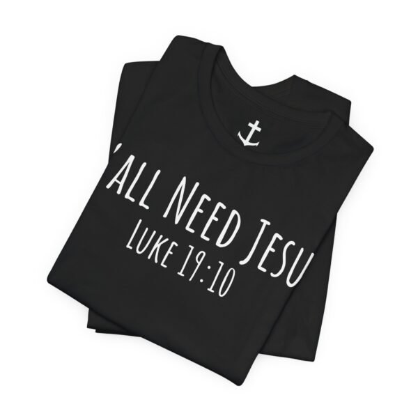 Y'all Need Jesus Shirt - Image 4