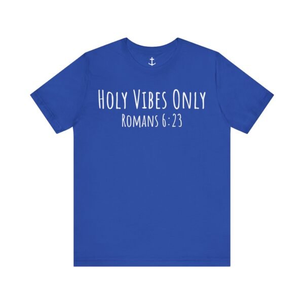 Holy Vibes Only Shirt - Image 14