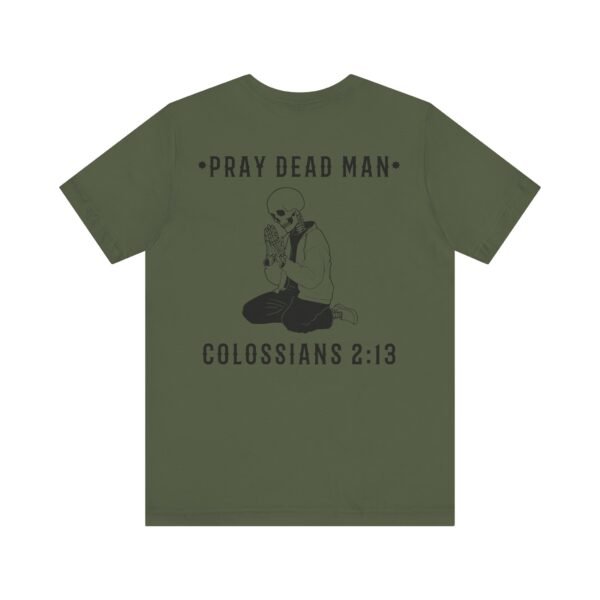 Pray Dead Man Shirt - Image 11