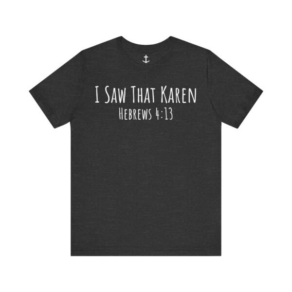 I Saw That Karen Shirt - Image 14