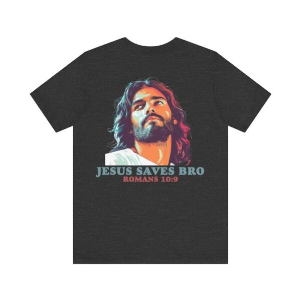 Jesus Saves Bro Shirt - Image 14