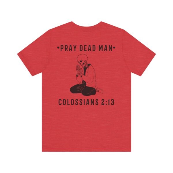 Pray Dead Man Shirt - Image 18