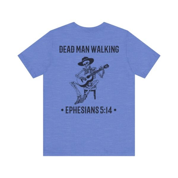 Dead Man Walking Tee - Image 13