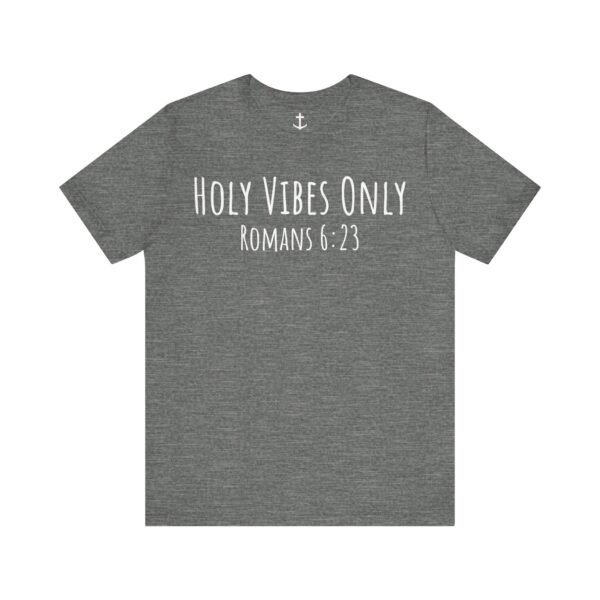 Holy Vibes Only Shirt - Image 7