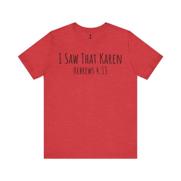 I Saw That Karen Shirt - Image 17