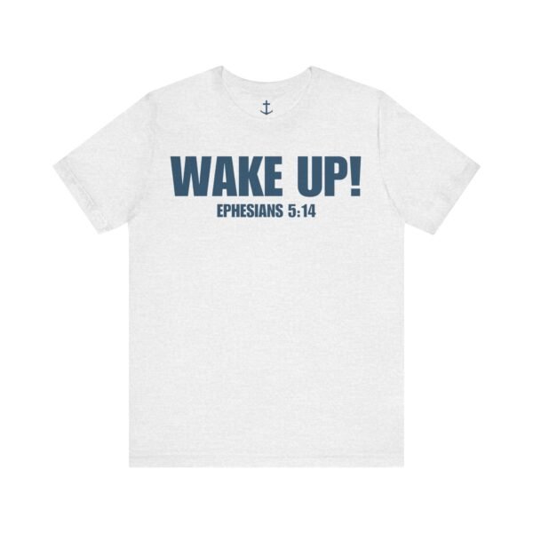 Wake Up! Faith Shirt - Image 6