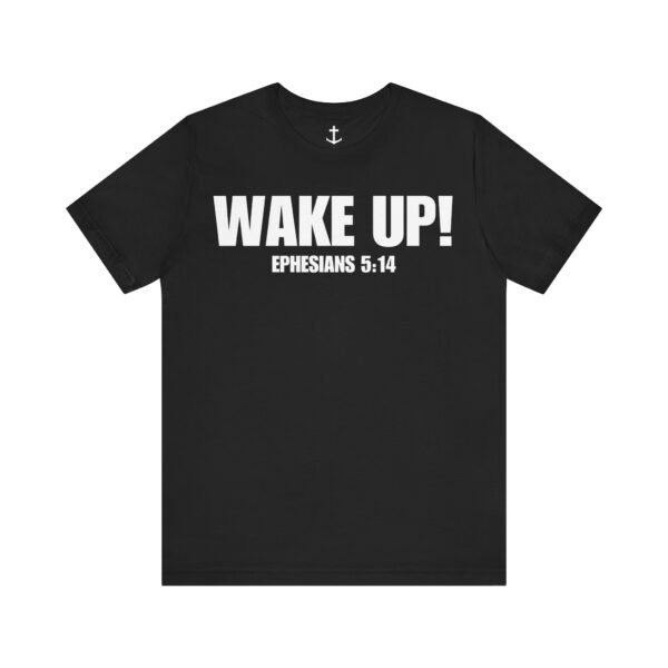 Wake Up! Faith Shirt