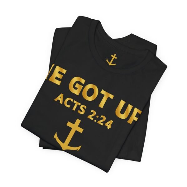 He Got Up Shirt - Image 4