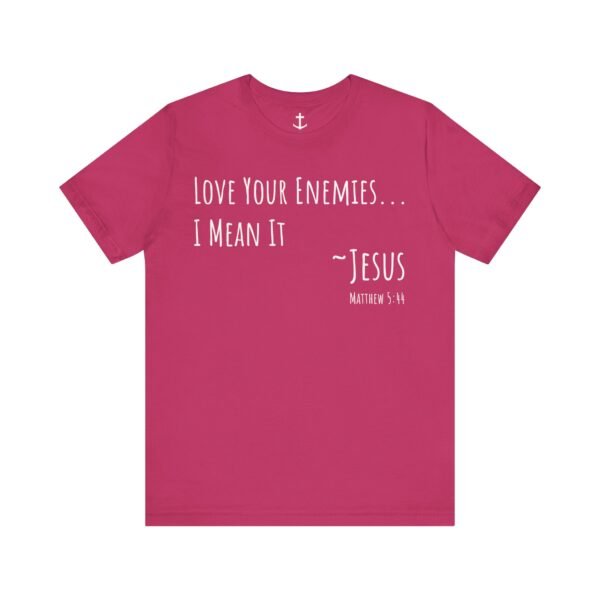 Love Your Enemies Shirt - Image 17