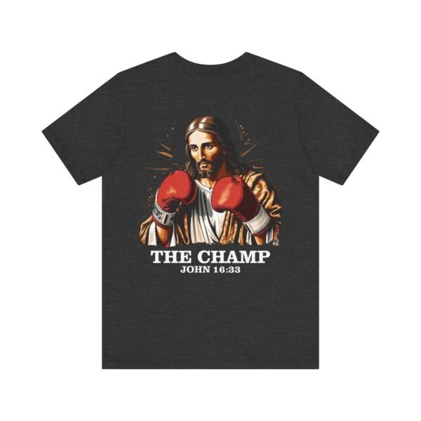 Jesus Is My Champion Shirt - Image 10