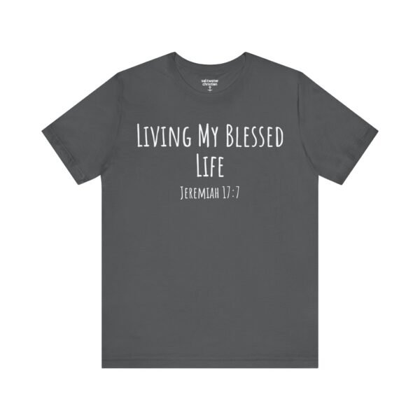 Living My Blessed Life Shirt - Image 14