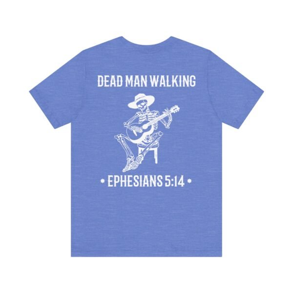 Dead Man Walking Tee - Image 13
