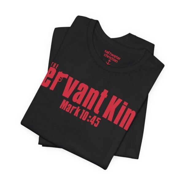 The Servant King Shirt - Image 5