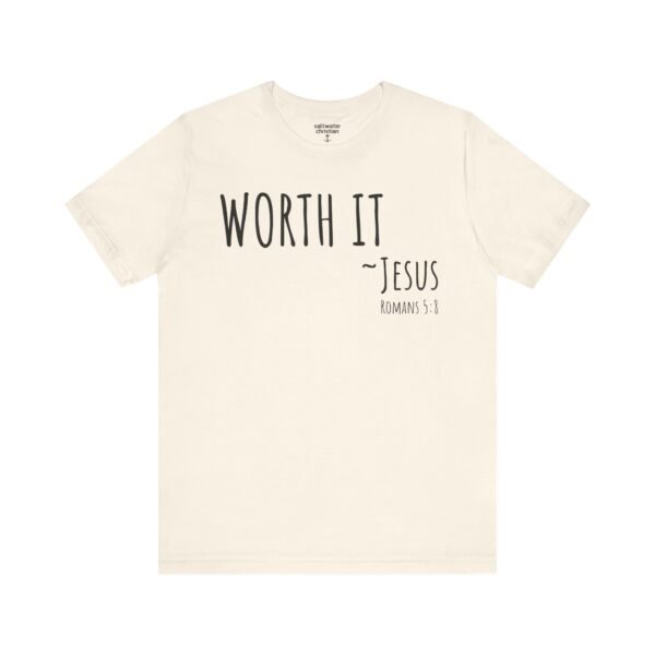 Worth It Jesus Shirt - Image 9
