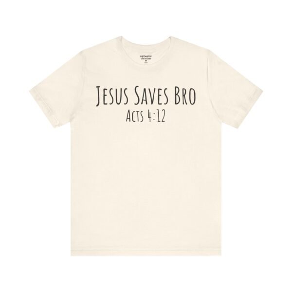 Jesus Saves Bro Shirt - Image 8