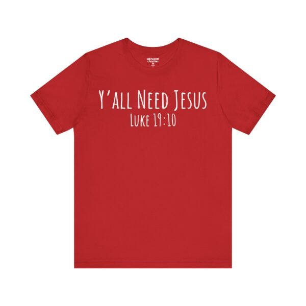 Y'all Need Jesus Shirt - Image 18