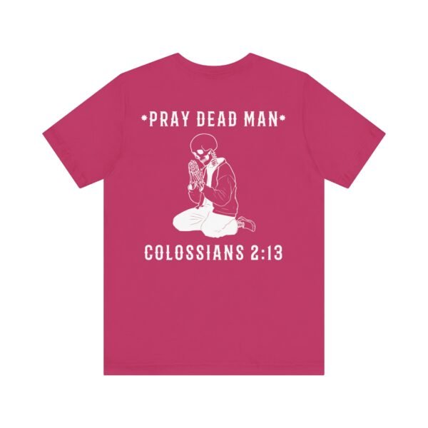 Pray Dead Man Shirt - Image 17