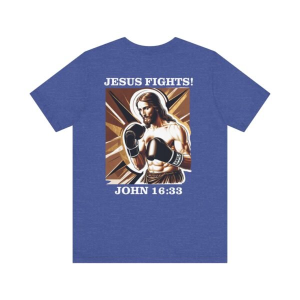 Jesus Fights! Shirt - Image 10