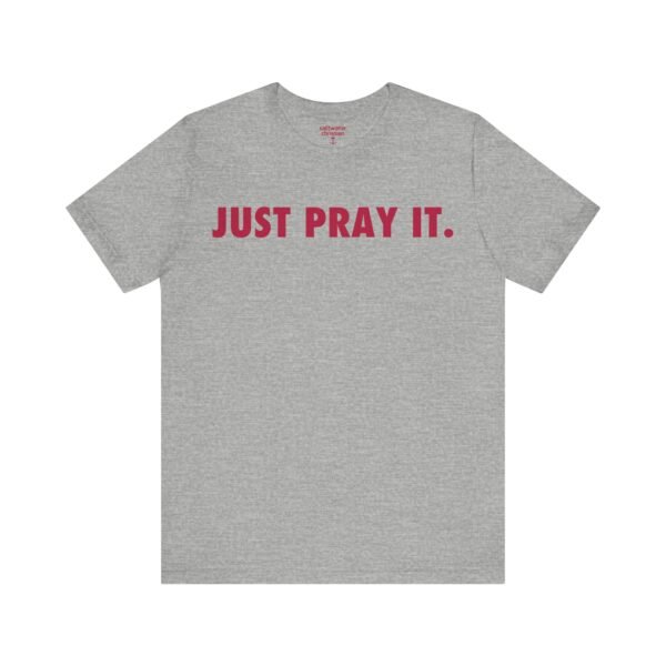 Just Pray It Shirt - Image 10