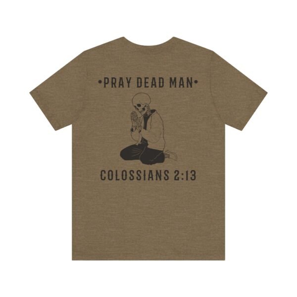 Pray Dead Man Shirt - Image 9