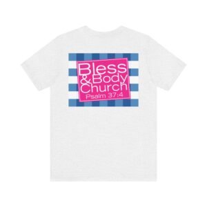 Bless & Body Church Shirt