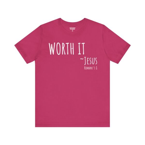 Worth It Jesus Shirt - Image 15