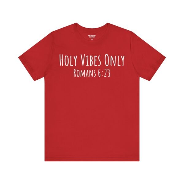Holy Vibes Only Shirt - Image 17