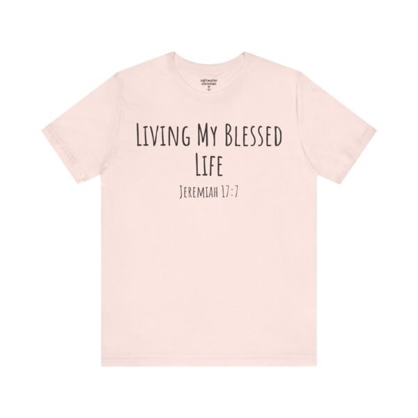 Living My Blessed Life Shirt - Image 5