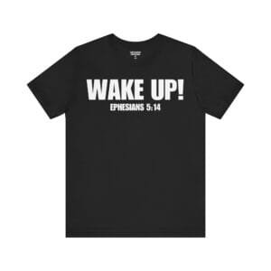 Wake Up! Faith Shirt
