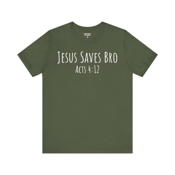 Jesus Saves Bro Shirt - Image 11