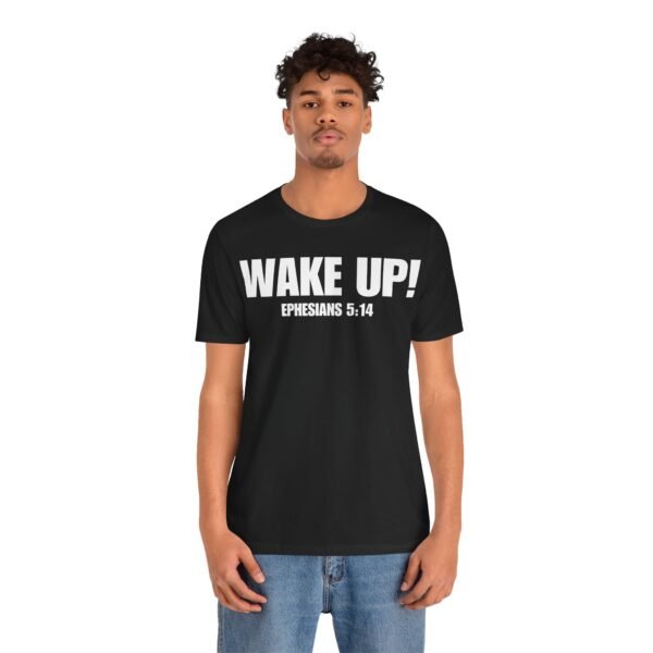 Wake Up! Faith Shirt - Image 3