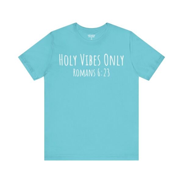 Holy Vibes Only Shirt - Image 12