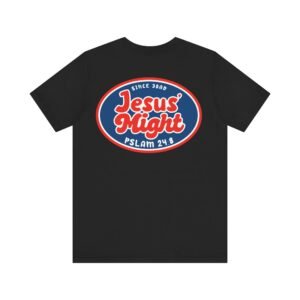 Jesus' Might Shirt