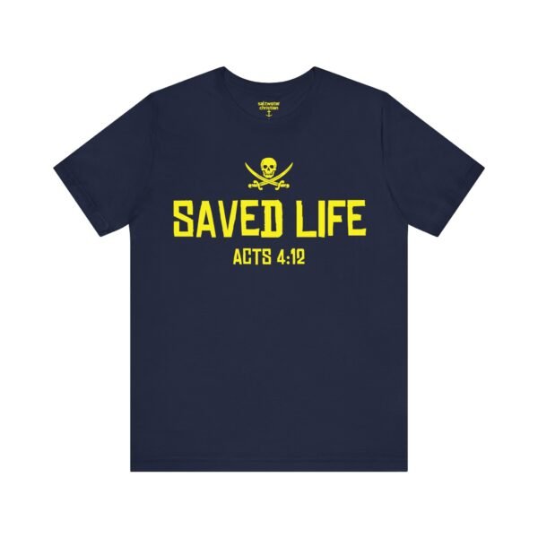 Saved Life Bold Shirt - Image 15
