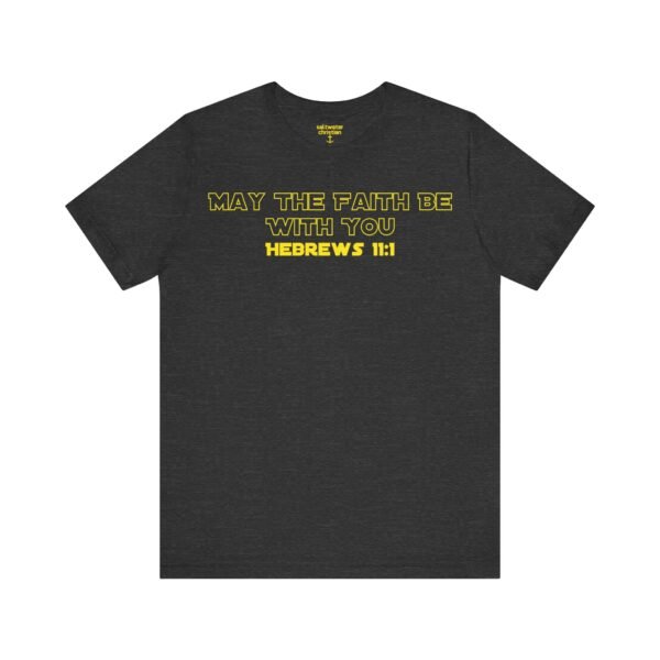 May the Faith Be With You Shirt - Image 10