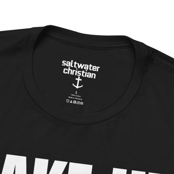 Wake Up! Faith Shirt - Image 5